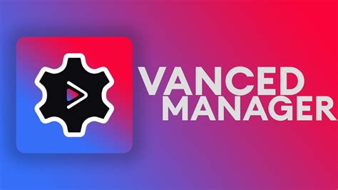 vanced manager apk|Vanced Manager APK für Android herunterladen